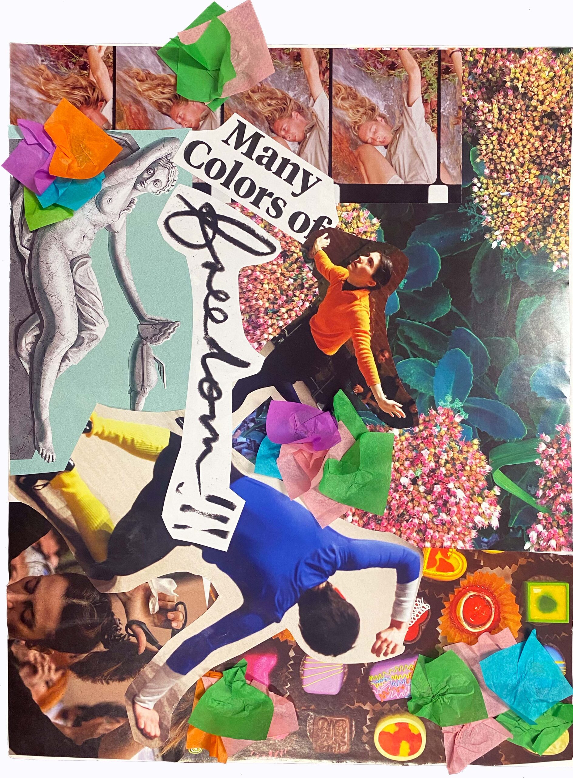 A collage. On the top right is a flowering succulent captured from above. There are images of women who seem to be flying or reclining dispersed across the image. One is a statue, another has her back turned to us. There are flowers – cut from magazines and scrunched from craft paper – that pepper the canvas. The text ‘many colors of freedom’ is cut out and placed off center – many is horizontal, the rest vertical.